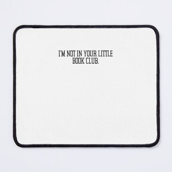 Item preview, Im Not In Your Little Book Club designed and sold by BookOfE.