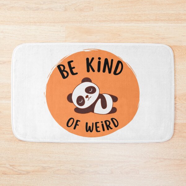 Aperçu de l'œuvre Be Kind Of Weird Funny meme créée et vendue par Nero9o.