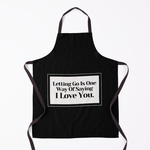 Item preview, Letting Go Is One Way Of Saying I Love You . designed and sold by PostiveText.