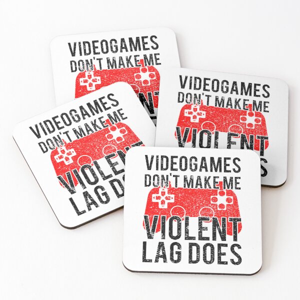 Item preview, Videogames Don't Make Me Violent Lag Does designed and sold by FNStuff.
