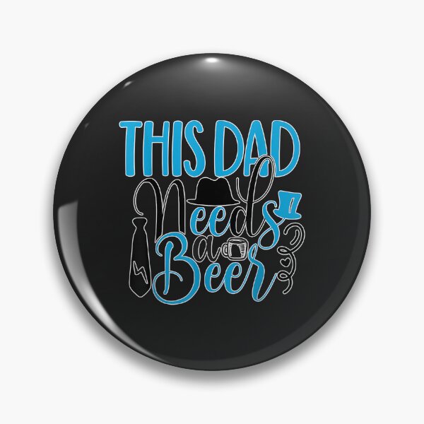 Item preview, Father's day This dad needs a beer Drink Pub Bar Funny designed and sold by Corelli87.