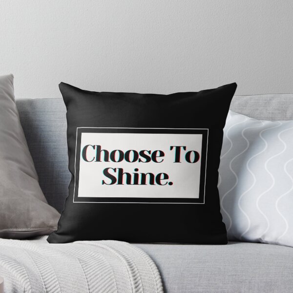 Artikelvorschau, Choose To Shine. entworfen und verkauft von PostiveText.