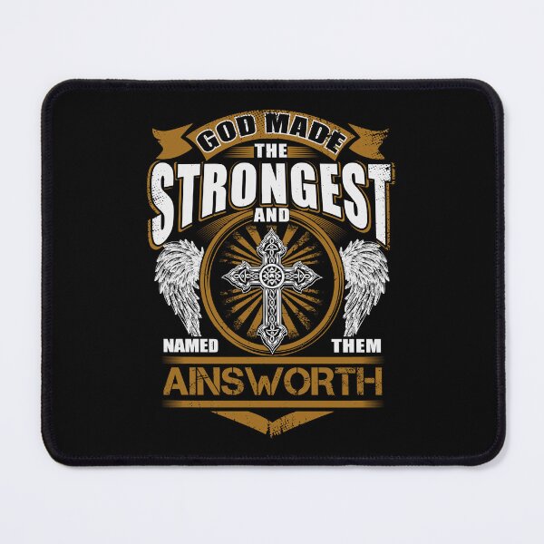 Item preview, Ainsworth Name T Shirt - God Found Strongest And Named Them Ainsworth Gift Item Tee designed and sold by celiagomez456.
