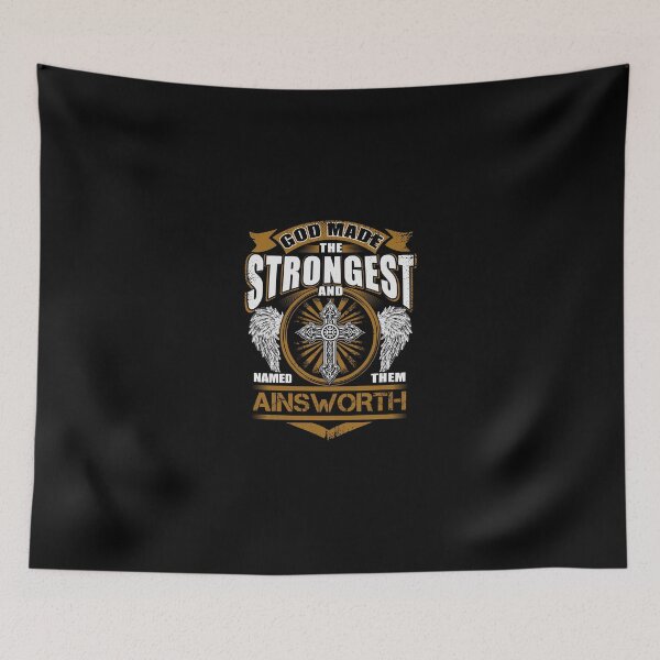 Item preview, Ainsworth Name T Shirt - God Found Strongest And Named Them Ainsworth Gift Item Tee designed and sold by celiagomez456.