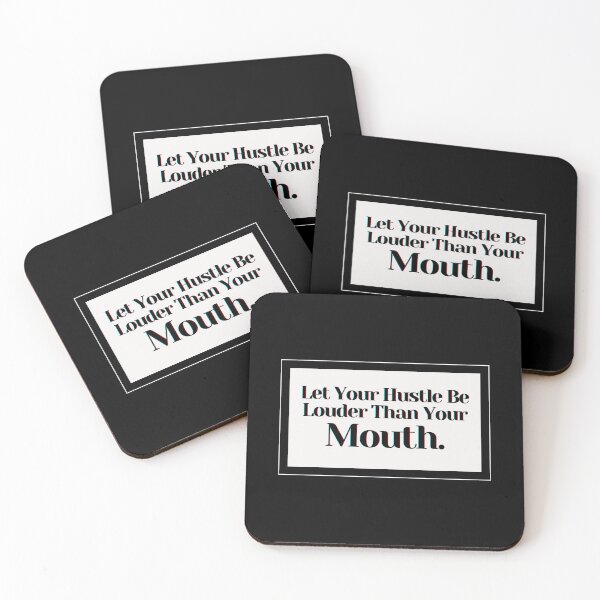 Artikelvorschau, Let Your Hustle Be Louder Than Your Mouth. entworfen und verkauft von PostiveText.