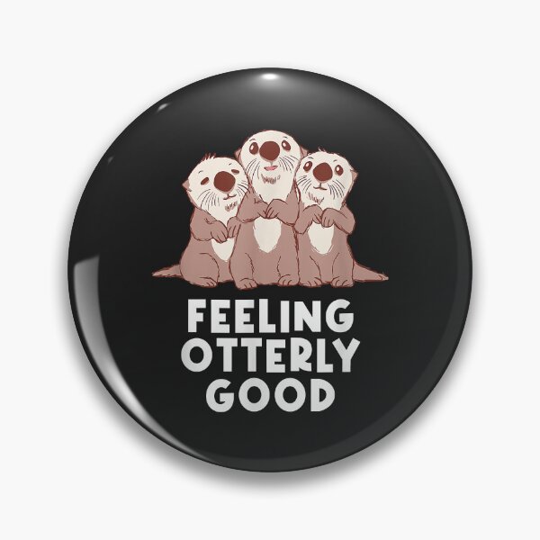 Item preview, Feeling Otterly Good Otter Lover Positive Quote Sea Otter designed and sold by Corelli87.