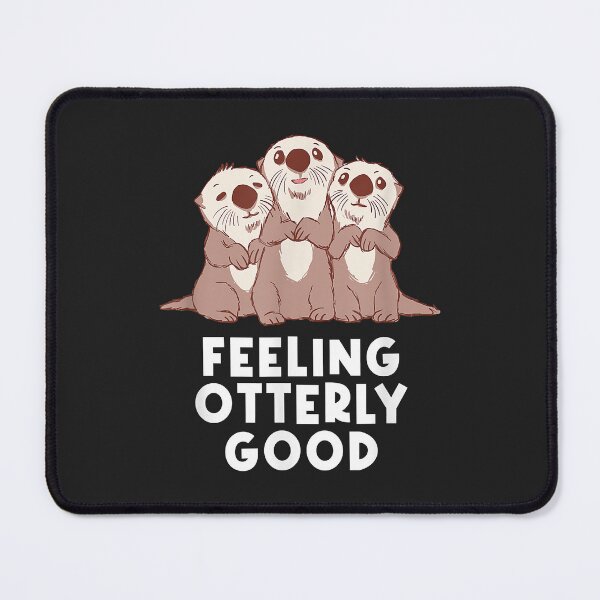 Item preview, Feeling Otterly Good Otter Lover Positive Quote Sea Otter designed and sold by Corelli87.
