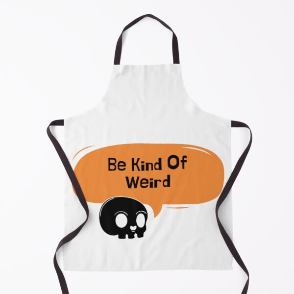 Item preview, Be Kind Of Weird, Funny meme designed and sold by Nero9o.