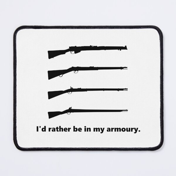 Item preview, I'd rather be in my armoury: British rifles edition. designed and sold by FordeMA.
