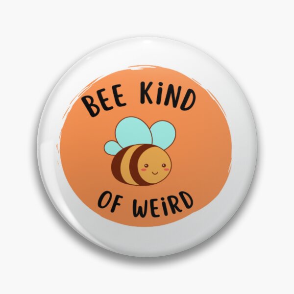 Artikelvorschau, Be Kind Of Weird Funny meme entworfen und verkauft von Nero9o.