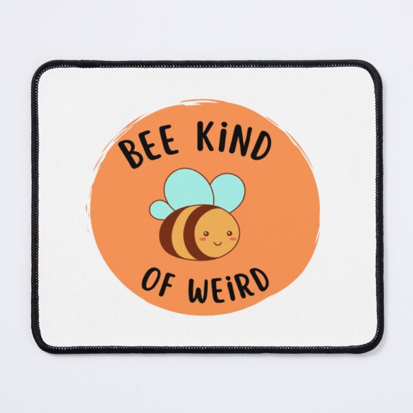 Item preview, Be Kind Of Weird Funny meme designed and sold by Nero9o.