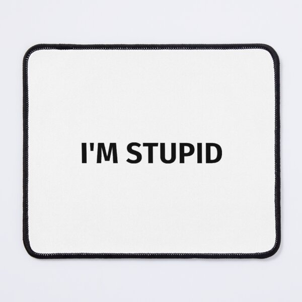Item preview, I 'm stupid from I'm with stupid designed and sold by Tvdesignx.