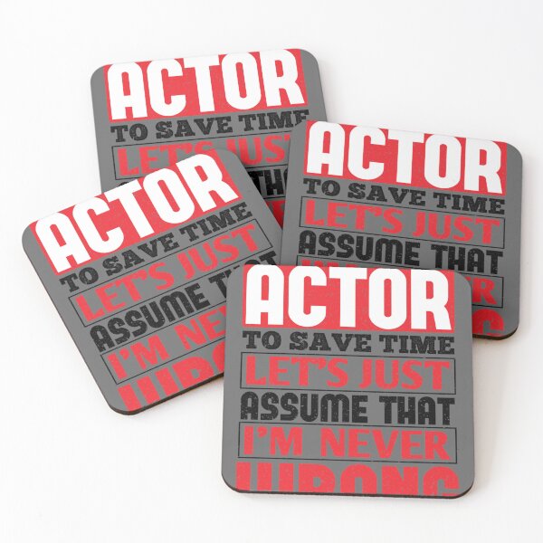Item preview, Actor To Save Time Let's Just Assume That I'm Never Wrong Essential designed and sold by CamdenSipes00.