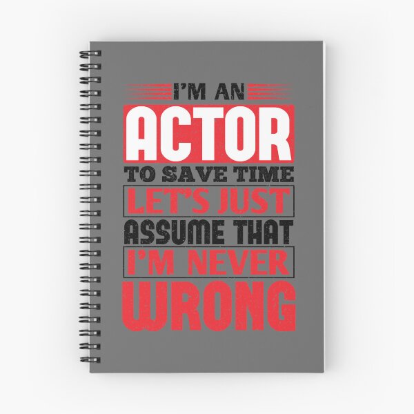 Item preview, Actor To Save Time Let's Just Assume That I'm Never Wrong Essential designed and sold by CamdenSipes00.