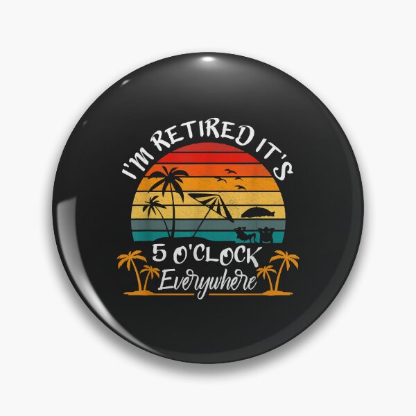 Item preview, It's 5 O'Clock Everywhere I'm Retired summer Retirement designed and sold by Corelli87.