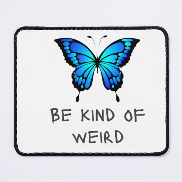 Item preview, Be Kind Of Weird Funny meme designed and sold by Nero9o.