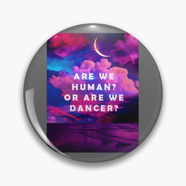 Item preview, Are we human or are we dancer  the killers design  Classic designed and sold by AlizaBartoletti.