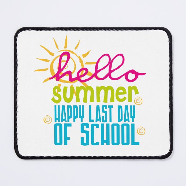Item preview, hello summer happy last day of school designed and sold by kimart18.
