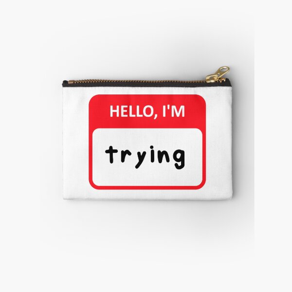 Item preview, Hello, I'm Trying designed and sold by sirglennbo.