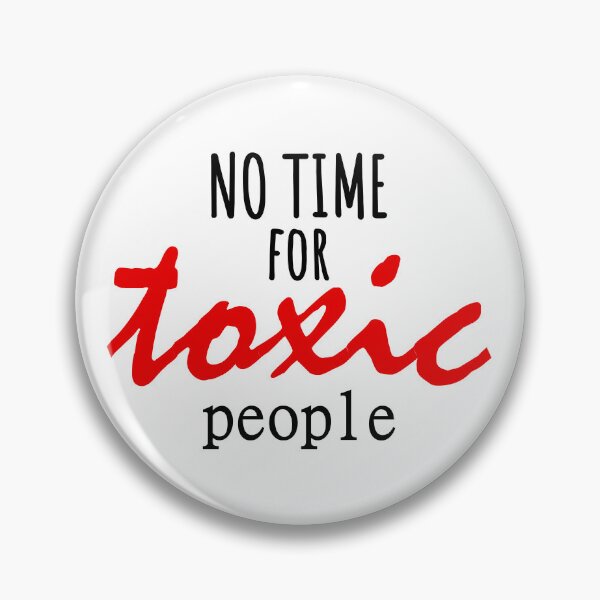 Artikelvorschau, No Time For Toxic People entworfen und verkauft von john-ess.