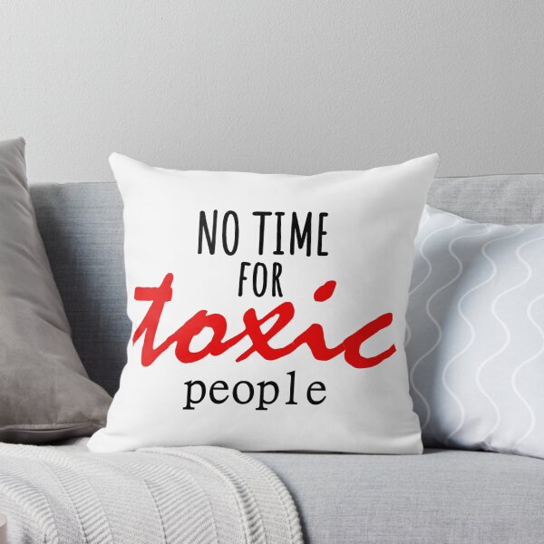 Item preview, No Time For Toxic People designed and sold by john-ess.