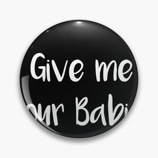 Item preview, Newborn Photography Give Me Your Babies designed and sold by TobyLewis1592.