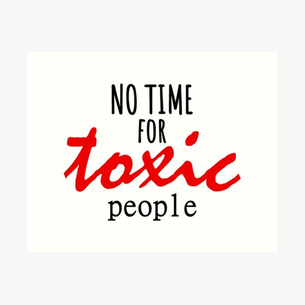 Aperçu de l'œuvre No Time For Toxic People créée et vendue par john-ess.