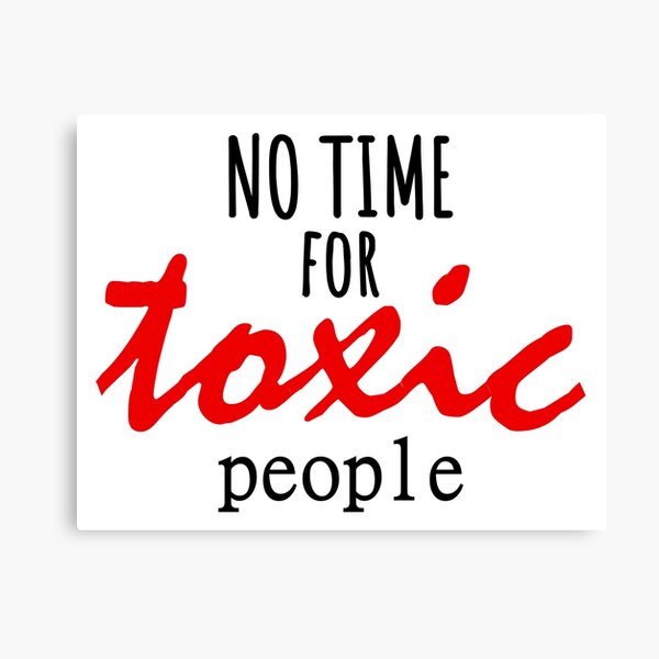 Aperçu de l'œuvre No Time For Toxic People créée et vendue par john-ess.