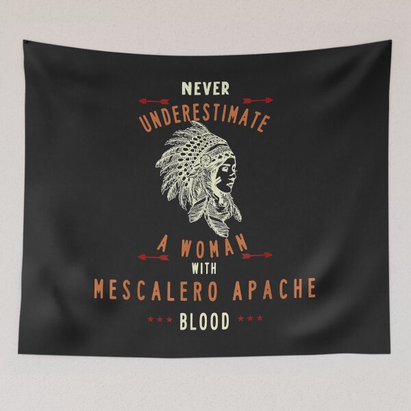 Item preview, MESCALERO APACHE Native Indian Woman Never Underestimate designed and sold by Corelli87.