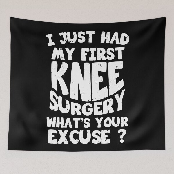 Item preview, I just had my first knee surgery, what's your excuse ? knee surgery gift, knee recovery designed and sold by anodyle.