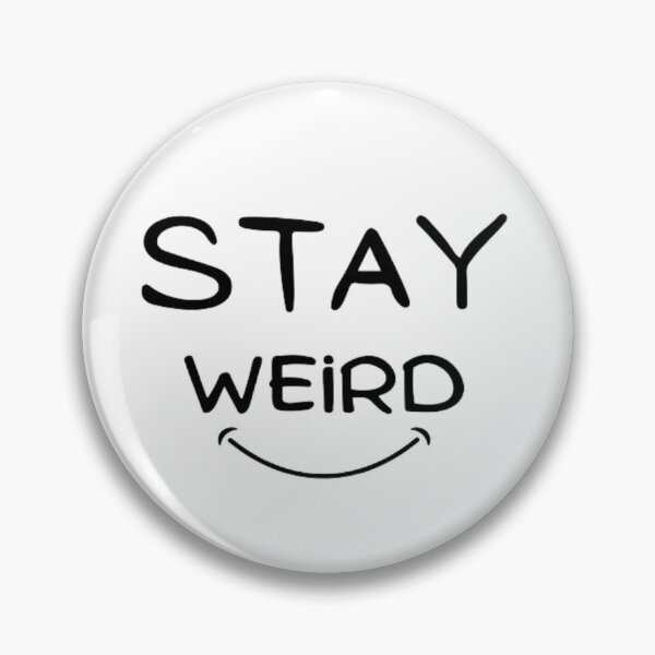 Artikelvorschau, Be Kind Of Weird Stay Weird entworfen und verkauft von Nero9o.