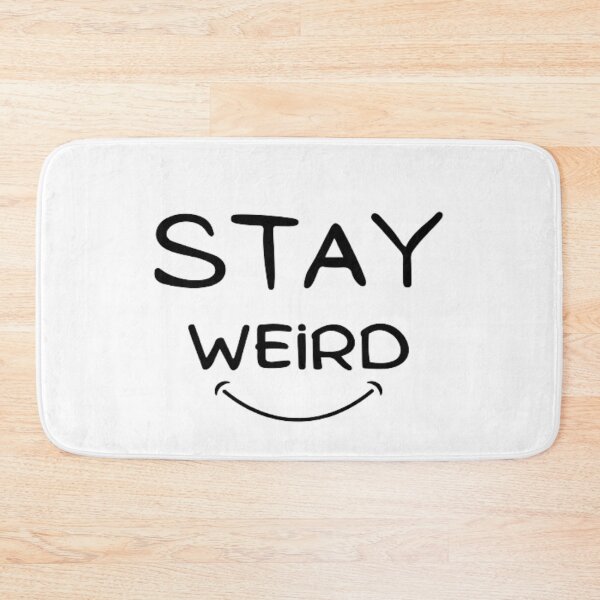 Aperçu de l'œuvre Be Kind Of Weird Stay Weird créée et vendue par Nero9o.