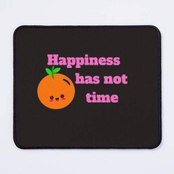 Item preview, happiness has no time,happiness design designed and sold by elyamani.