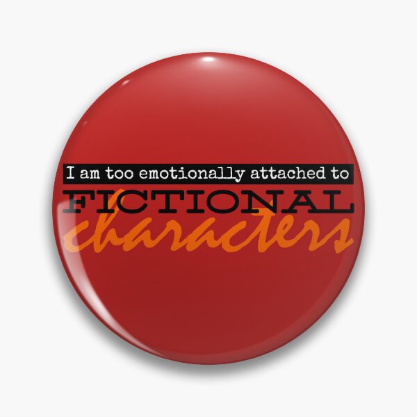 Item preview, I Am Too Emotionally Attached To Fictional Characters designed and sold by john-ess.