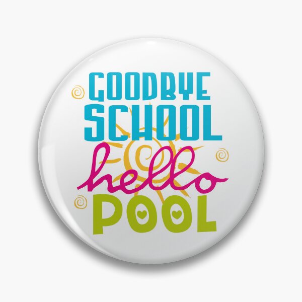 Item preview, Goodbye school hello pool designed and sold by kimart18.