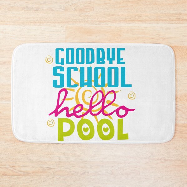 Item preview, Goodbye school hello pool designed and sold by kimart18.