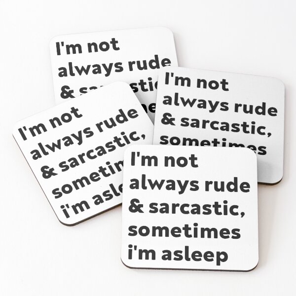 Item preview, Im Not Always Rude And Sarcastic Sometimes Im Asleep designed and sold by Eriksonshop.