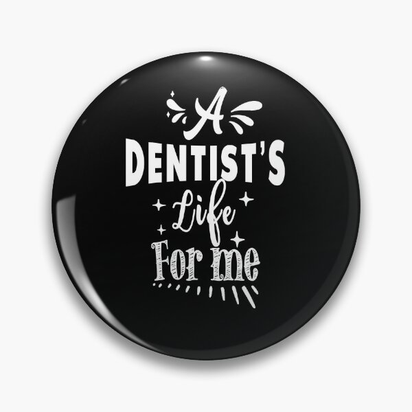 Item preview, A dentist's life for me designed and sold by TheFoolsGallery.