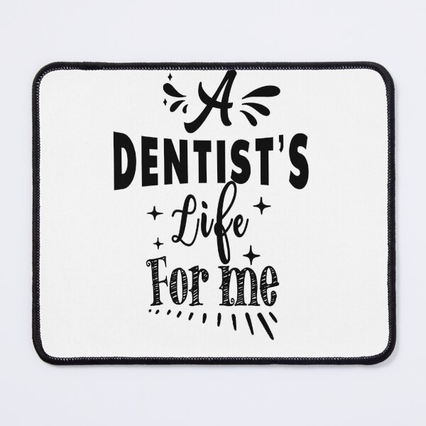 Item preview, A dentist's life for me designed and sold by TheFoolsGallery.