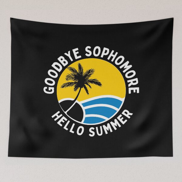 Item preview, Funny Quote For Last Day Of School: Goodbye Sophomore Hello Summer designed and sold by AmeliaStore1.