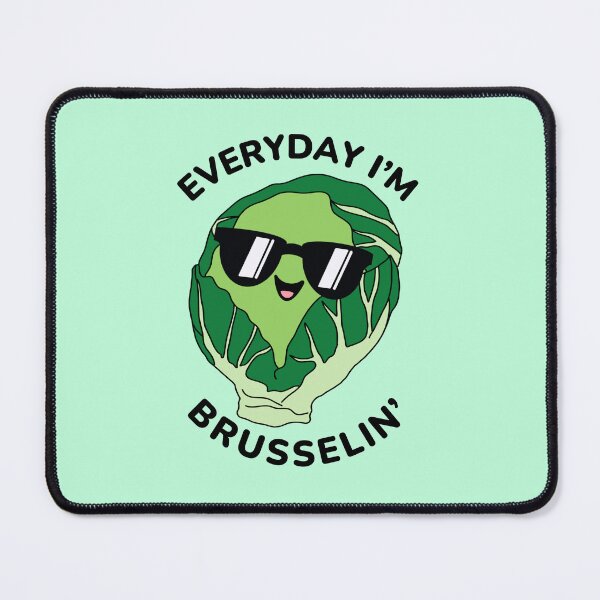 Item preview, everyday i'm brusselin cool brussel sprout designed and sold by champagnemoment.