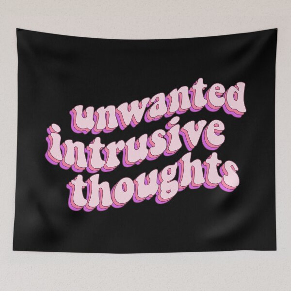 Item preview, Unwanted Intrusive Thoughts designed and sold by Wishinglob.