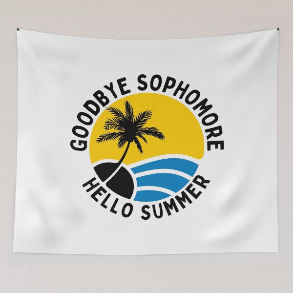 Item preview, Funny Quote For Last Day Of School: Goodbye Sophomore Hello Summer designed and sold by AmeliaStore1.