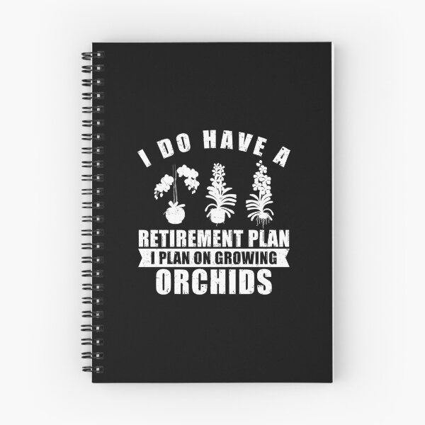 Item preview, I Do Have A Retirement Plan For An Orchid Gardening Gardener designed and sold by StrongShirts.