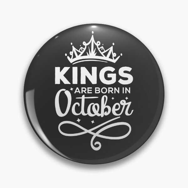Item preview, Kings Are Born In October designed and sold by Vexel Studio.