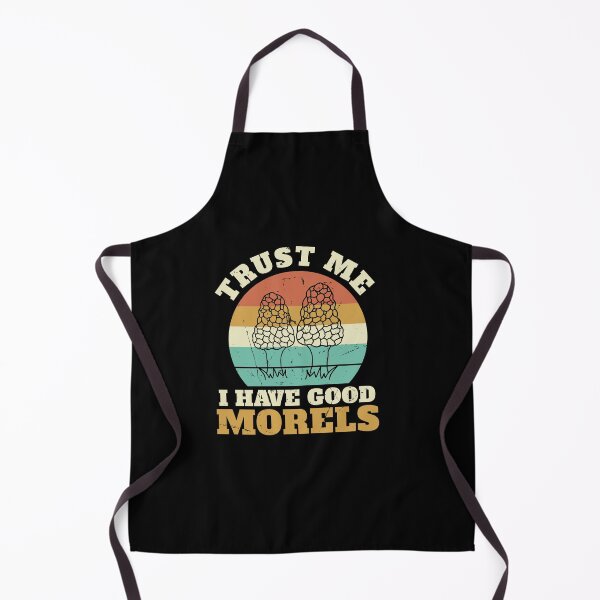 Item preview, Trust Me I Have Good Morels Funny Mushroom Hunter Mycologist designed and sold by StrongShirts.