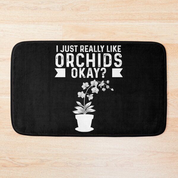 Item preview, I Just Really Like Funny Orchids For A Plant Orchid Gardener designed and sold by StrongShirts.