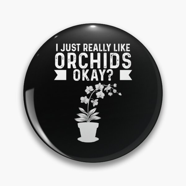 Item preview, I Just Really Like Funny Orchids For A Plant Orchid Gardener designed and sold by StrongShirts.