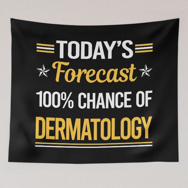 Item preview, Funny Today's Forecast Dermatology Dermatologist designed and sold by TroyaBrewer.