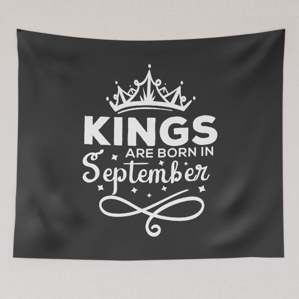 Item preview, Kings Are Born In September designed and sold by Vexel Studio.